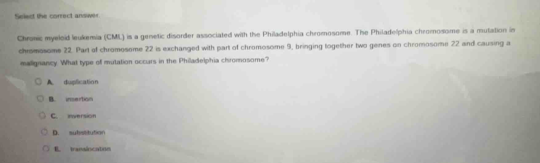 select the correct answer. chronic myeloid leukemia (cml) is a genetic …
