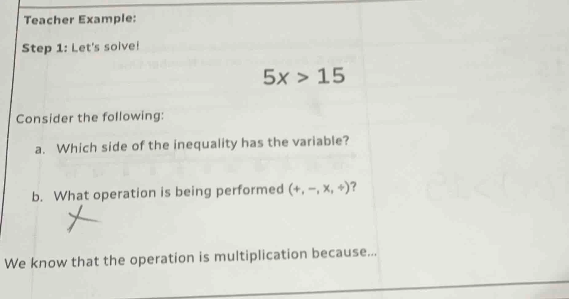 teacher example: step 1: lets solve! $5x > 15$ consider the following: …