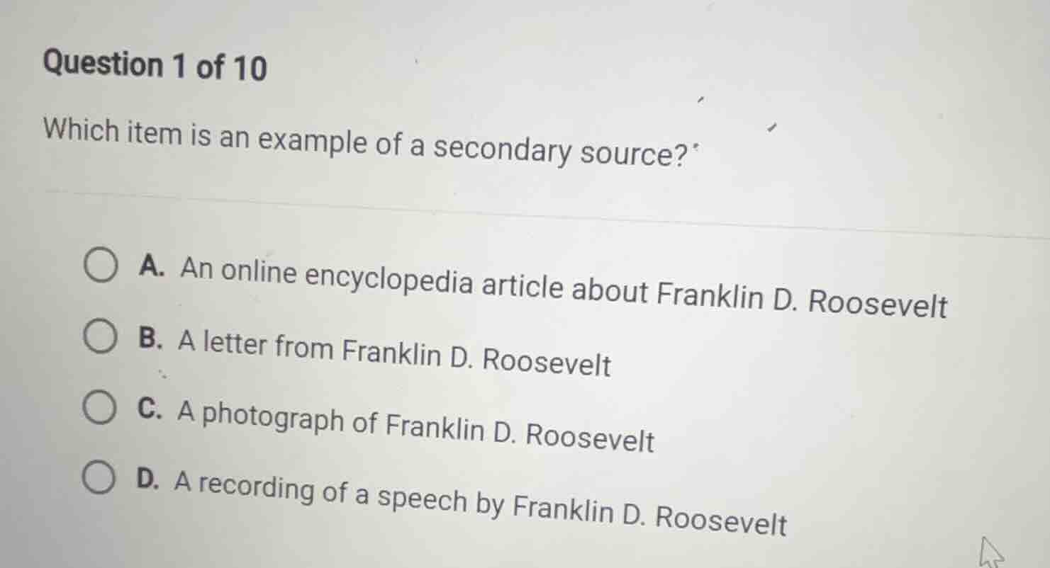 question 1 of 10 which item is an example of a secondary source? a. an …