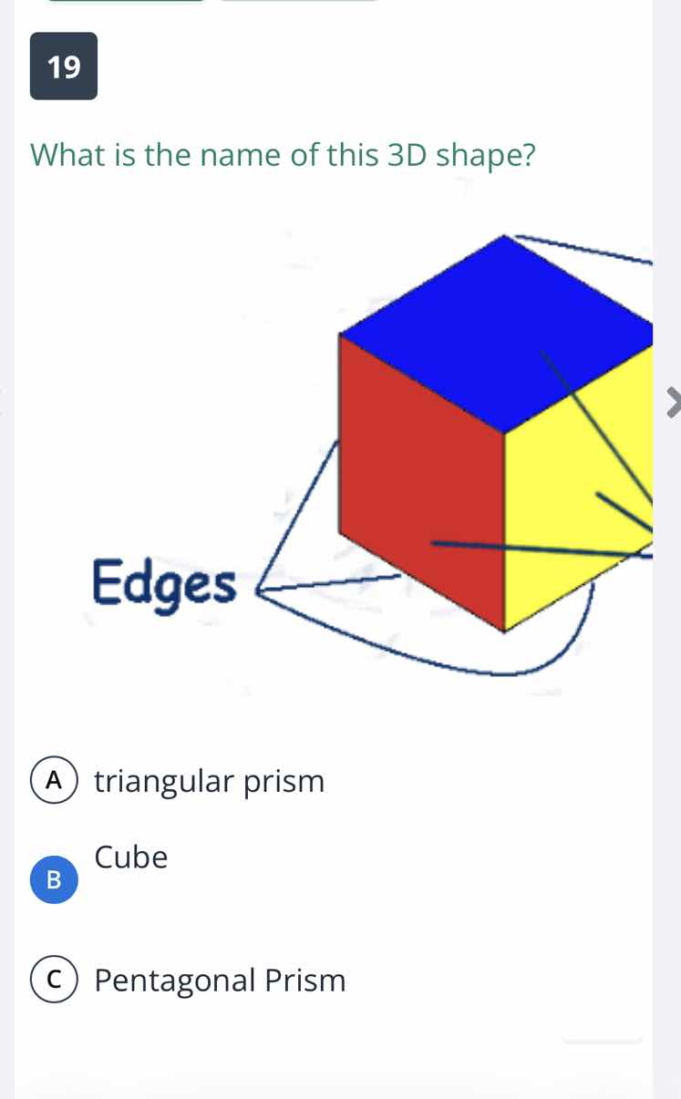 19 what is the name of this 3d shape? (image of a 3d shape with edges l…
