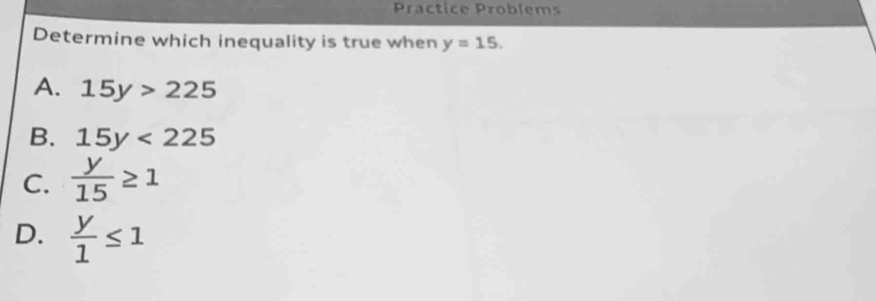 practice problems determine which inequality is true when y = 15. a. 15…