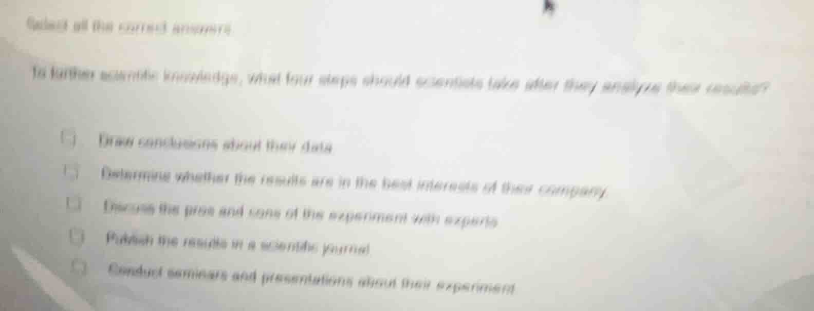 select all the correct answers. to further scientific knowledge, what f…