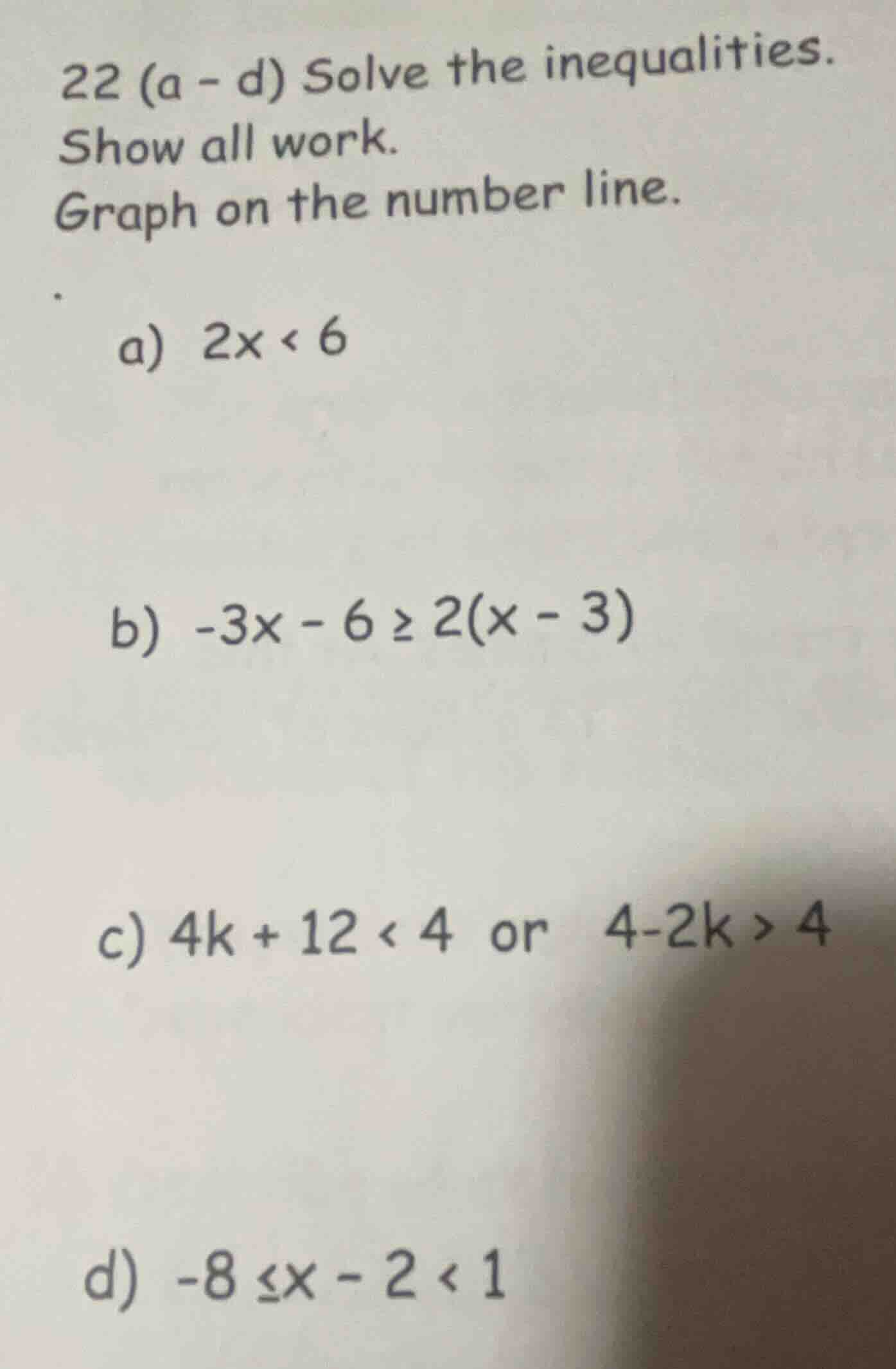 22 (a - d) solve the inequalities. show all work. graph on the number l…