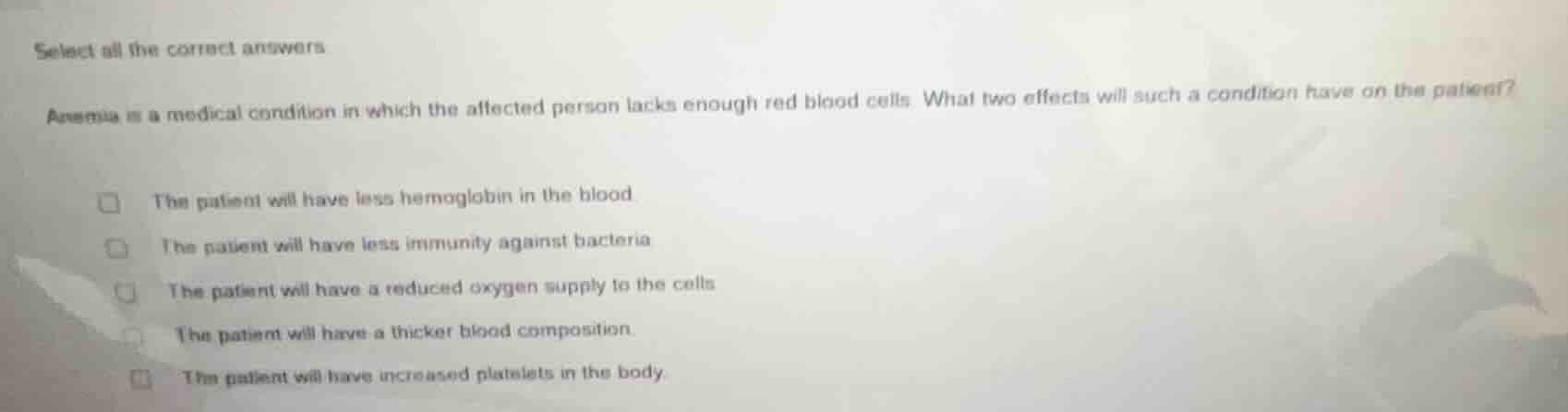 select all the correct answers anemia is a medical condition in which t…