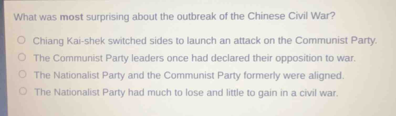 what was most surprising about the outbreak of the chinese civil war? ○…