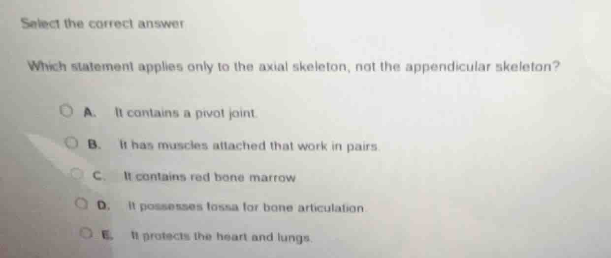 select the correct answer which statement applies only to the axial ske…