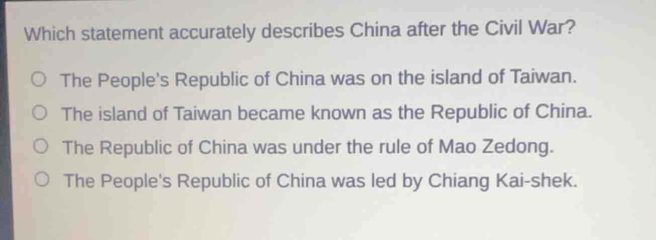 which statement accurately describes china after the civil war? ○ the p…