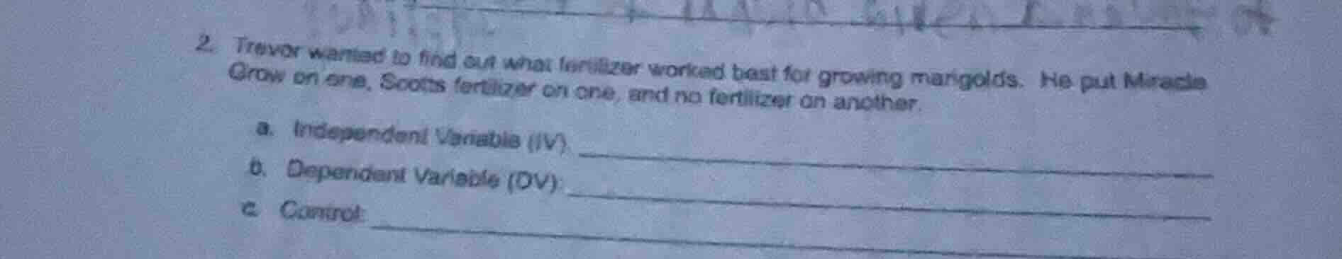 2. trevor wanted to find out what fertilizer worked best for growing ma…