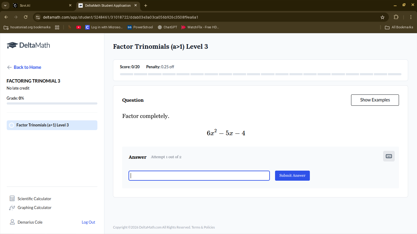 factor trinomials (a>1) level 3 score: 0/20 penalty: 0.25 off question …