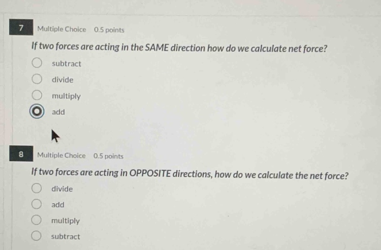 7 multiple choice 0.5 points if two forces are acting in the same direc…