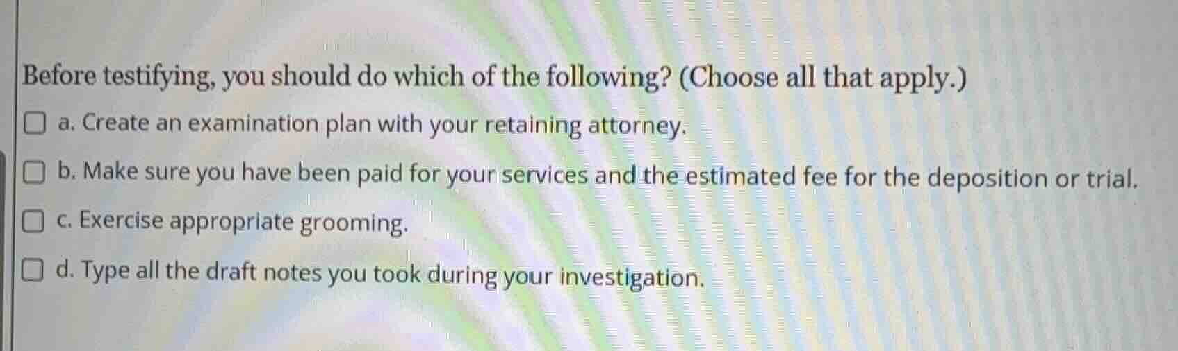 before testifying, you should do which of the following? (choose all th…