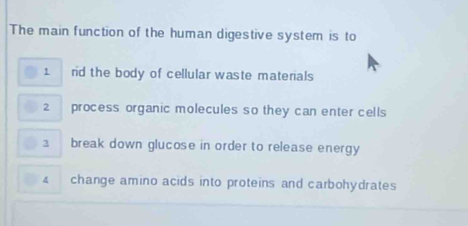 the main function of the human digestive system is to 1 rid the body of…