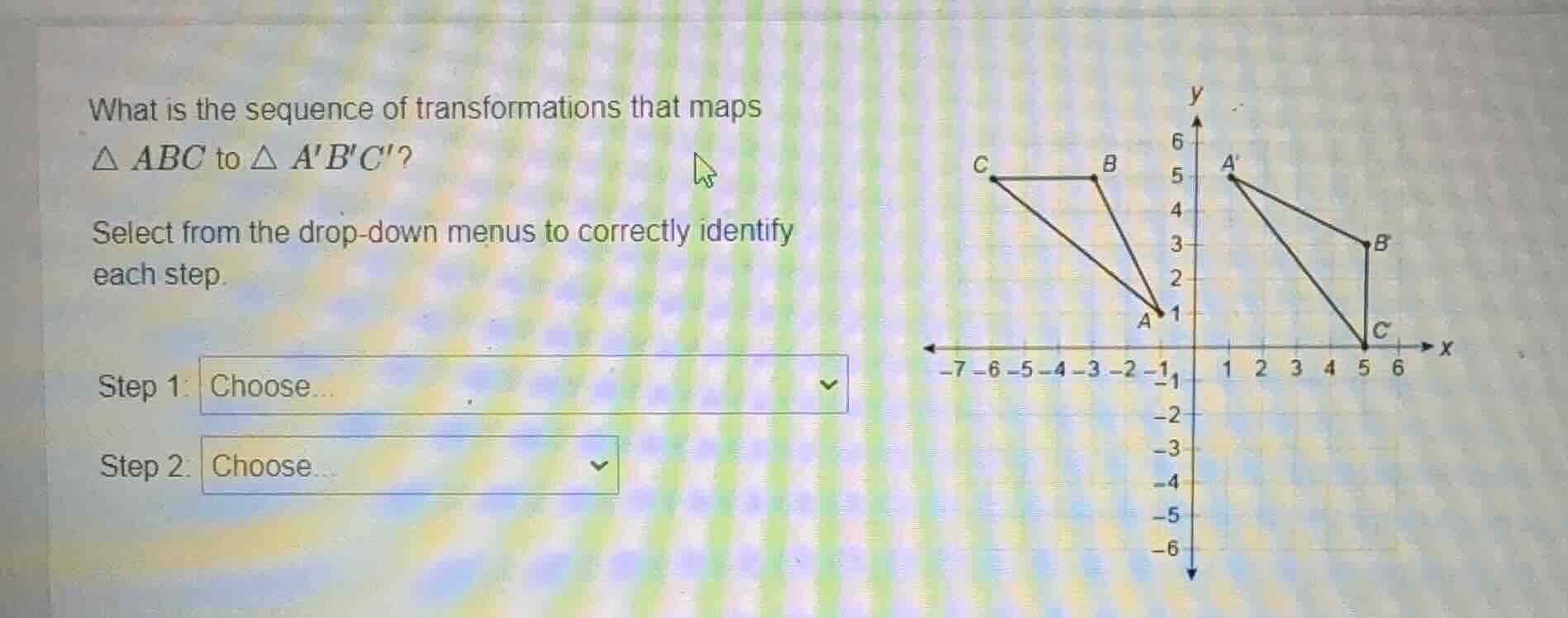 what is the sequence of transformations that maps △ abc to △ abc? selec…
