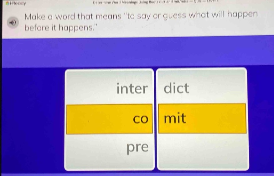 make a word that means \to say or guess what will happen before it happ…