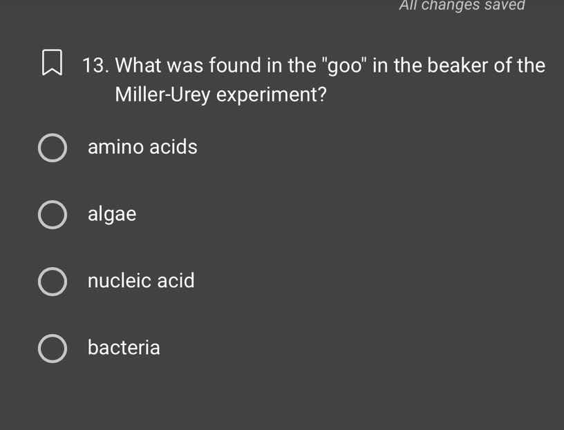 13. what was found in the \goo\ in the beaker of the miller-urey experi…