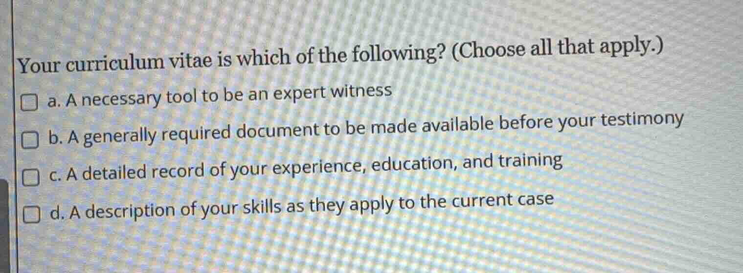your curriculum vitae is which of the following? (choose all that apply…