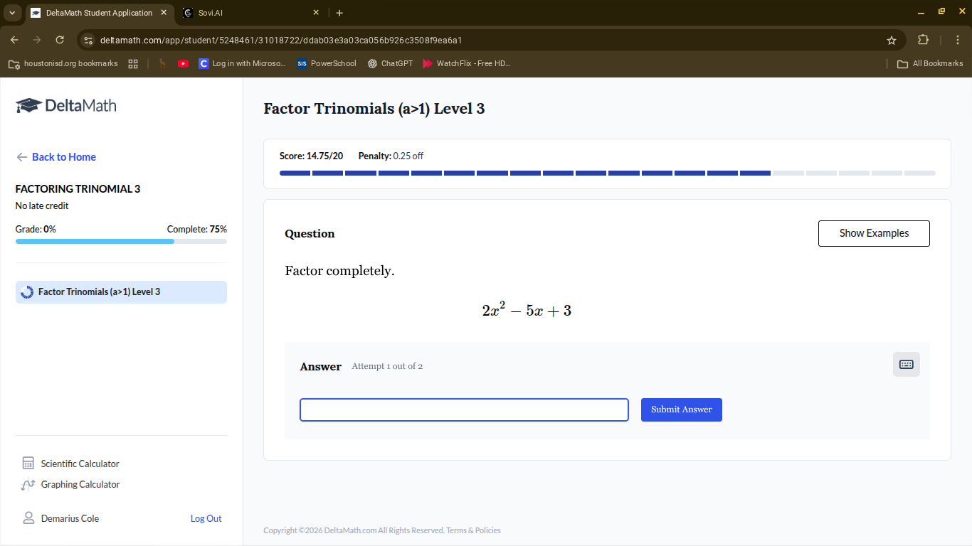 factor trinomials (a>1) level 3 score: 14.75/20 penalty: 0.25 off quest…