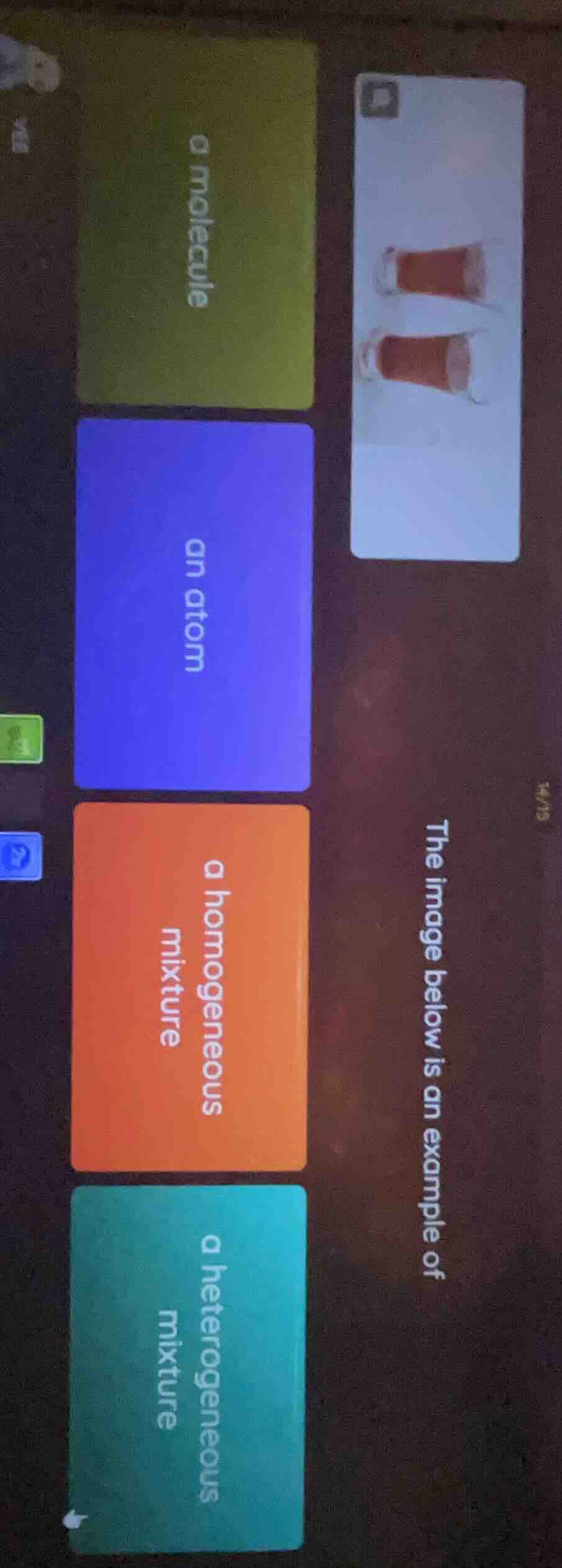 the image below is an example of a molecule an atom a homogeneous mixtu…