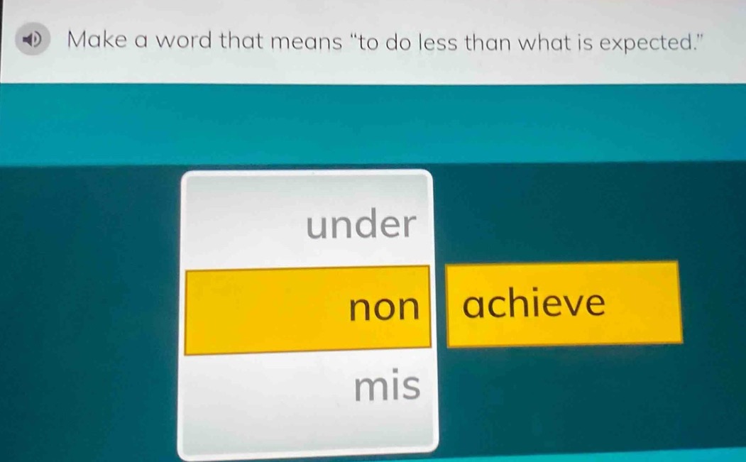 make a word that means \to do less than what is expected.\ under non ac…