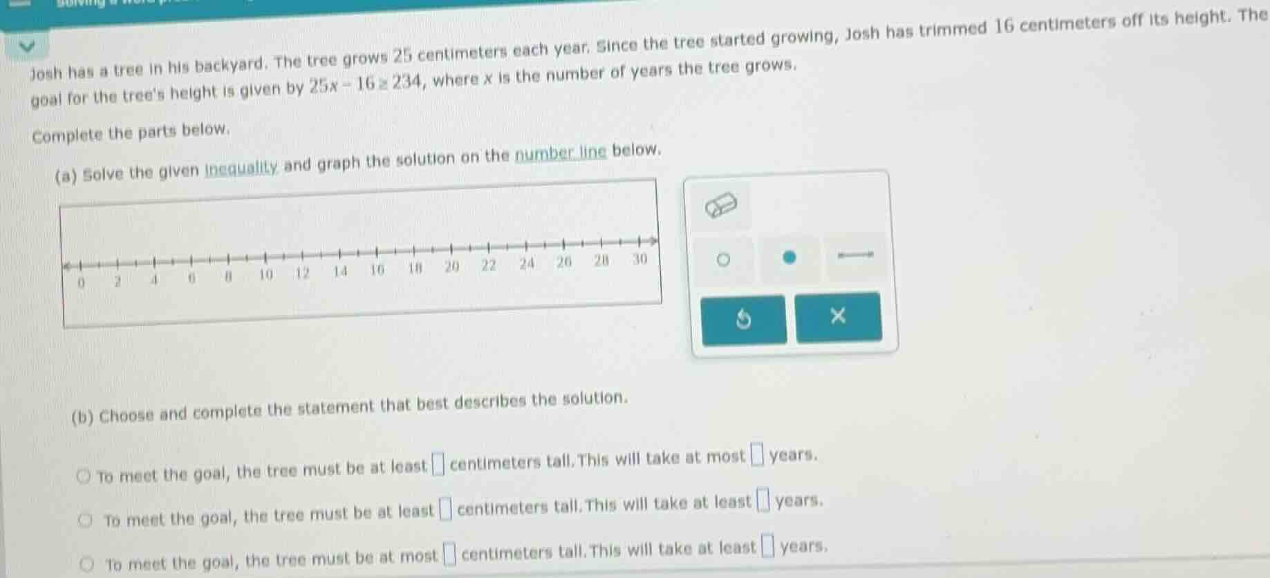 josh has a tree in his backyard. the tree grows 25 centimeters each yea…