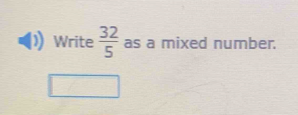 write \\(\\frac{32}{5}\\) as a mixed number.
