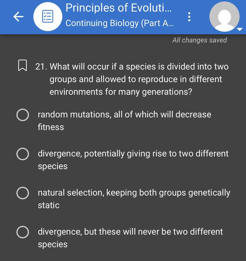 21. what will occur if a species is divided into two groups and allowed…