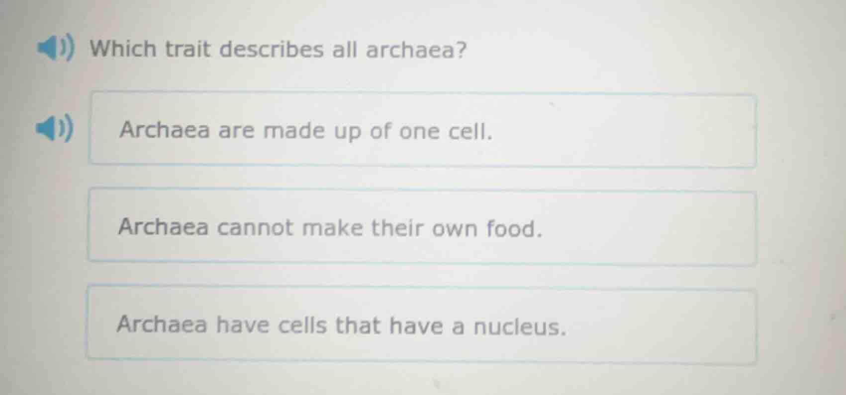 which trait describes all archaea? archaea are made up of one cell. arc…