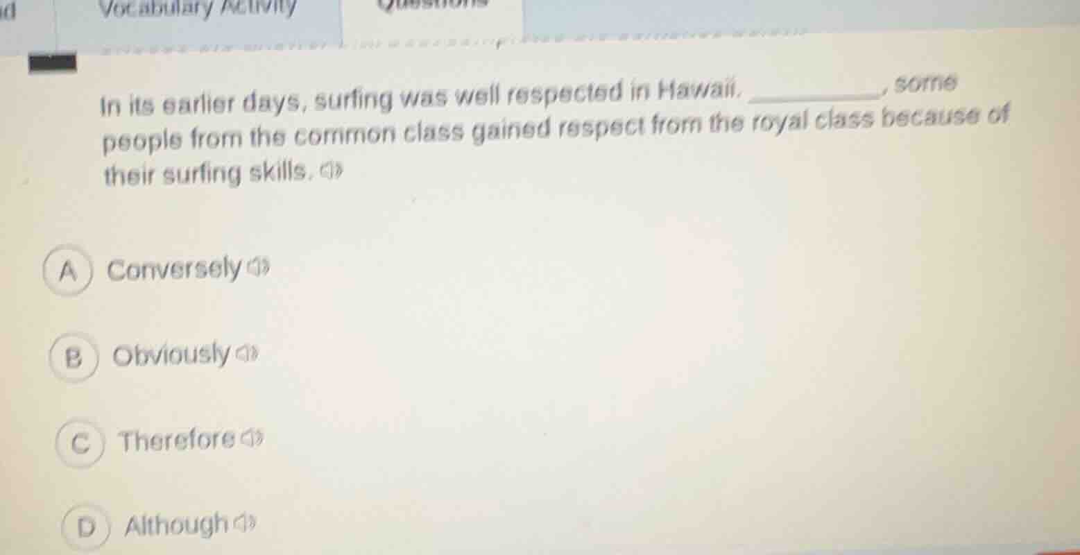vocabulary activity in its earlier days, surfing was well respected in …