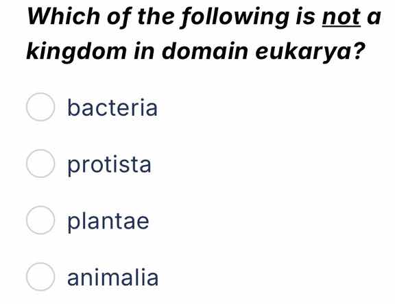which of the following is not a kingdom in domain eukarya? bacteria pro…