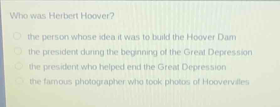 who was herbert hoover? the person whose idea it was to build the hoove…