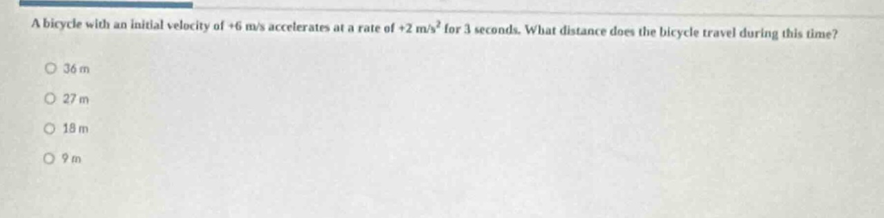 a bicycle with an initial velocity of +6 m/s accelerates at a rate of +…