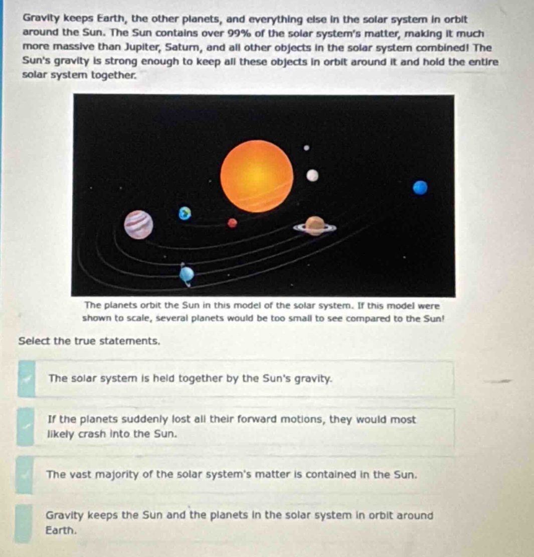 gravity keeps earth, the other planets, and everything else in the sola…
