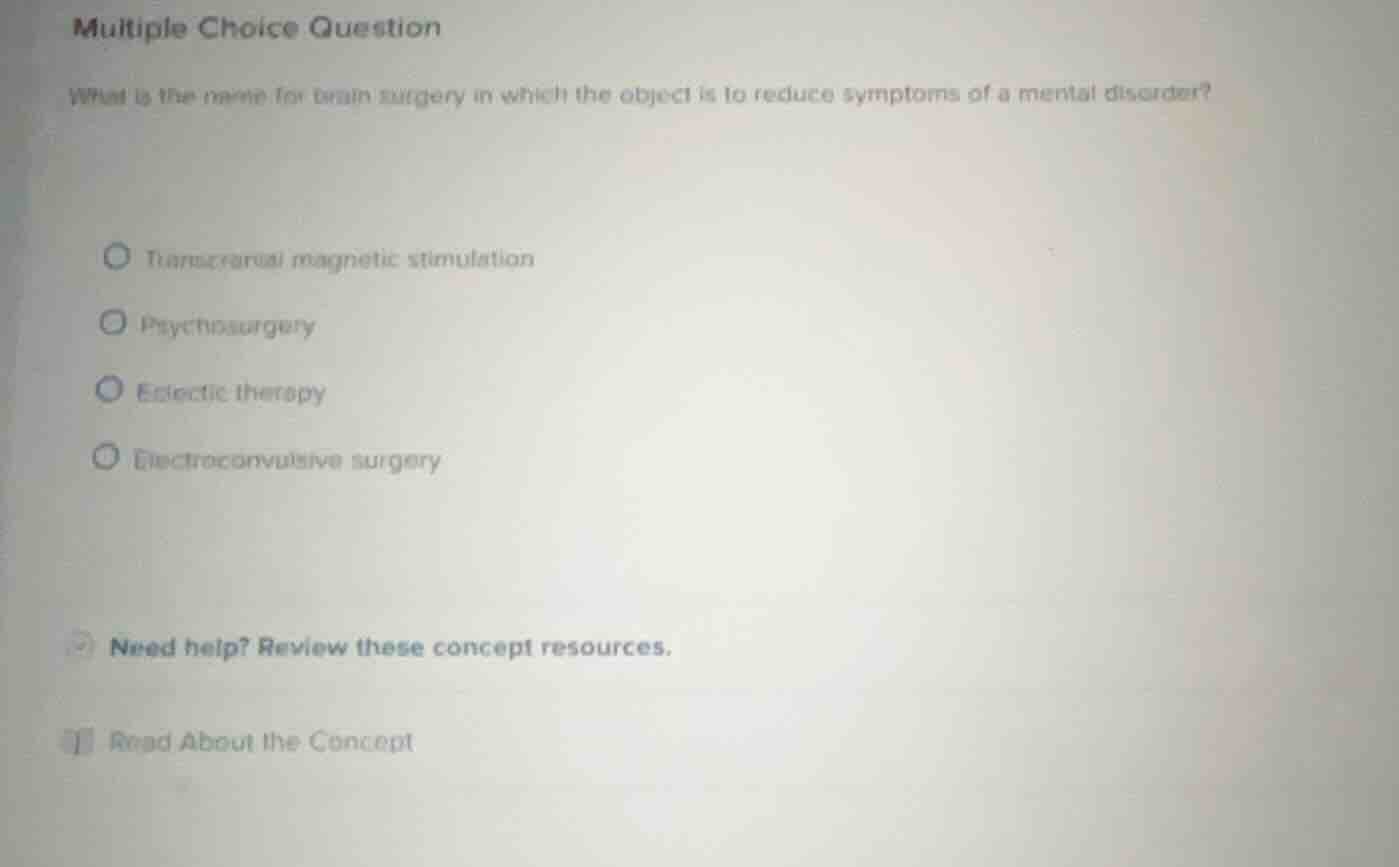 multiple choice question what is the name for brain surgery in which th…