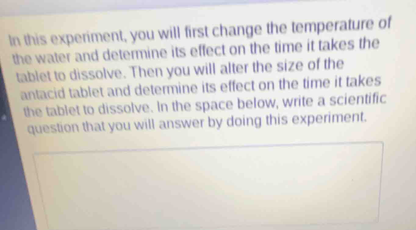 in this experiment, you will first change the temperature of the water …