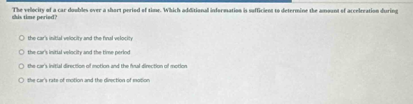 the velocity of a car doubles over a short period of time. which additi…