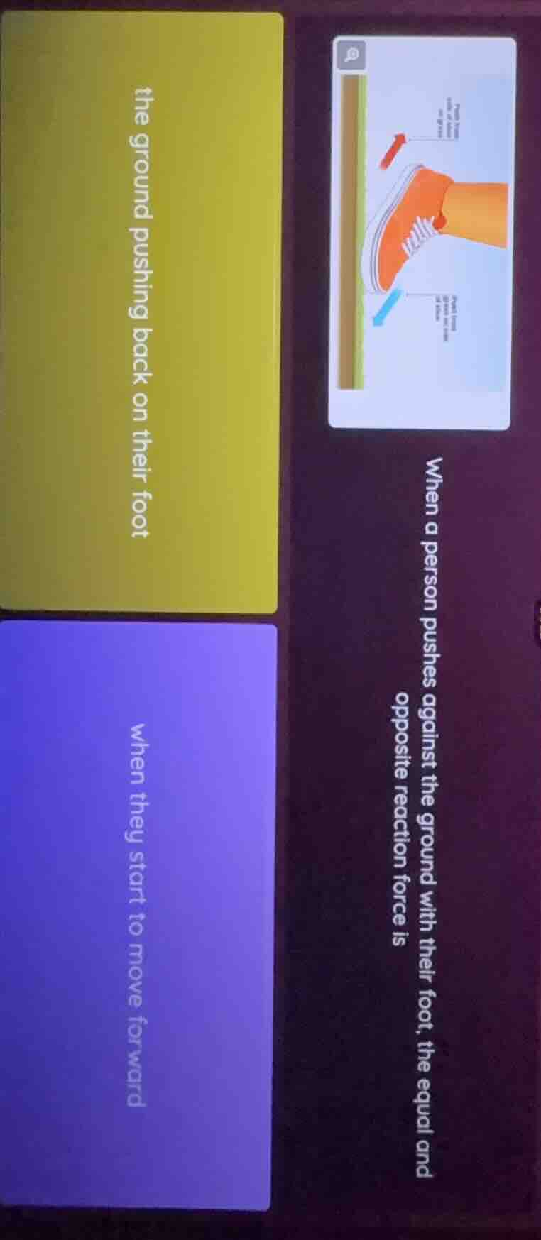 when a person pushes against the ground with their foot, the equal and …