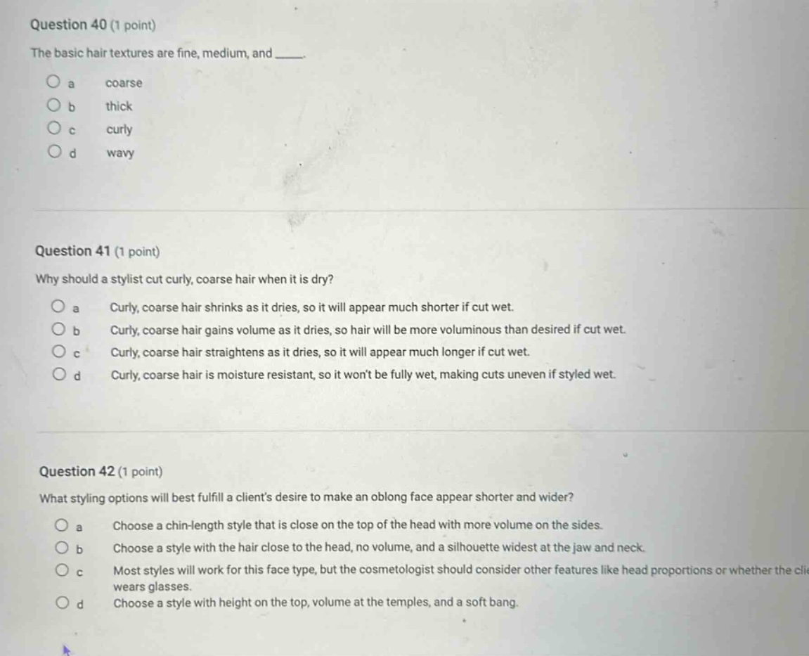 question 40 (1 point) the basic hair textures are fine, medium, and ___…