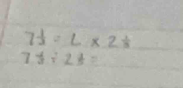7\\frac{1}{3} = l \\times 2\\frac{1}{3} 7\\frac{1}{3} \\div 2\\frac{1}{…