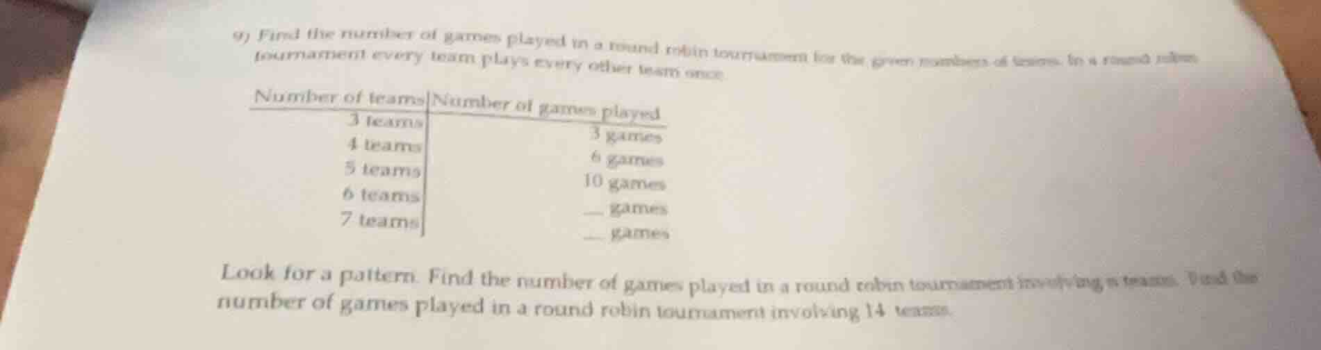9) find the number of games played in a round robin tournament for the …