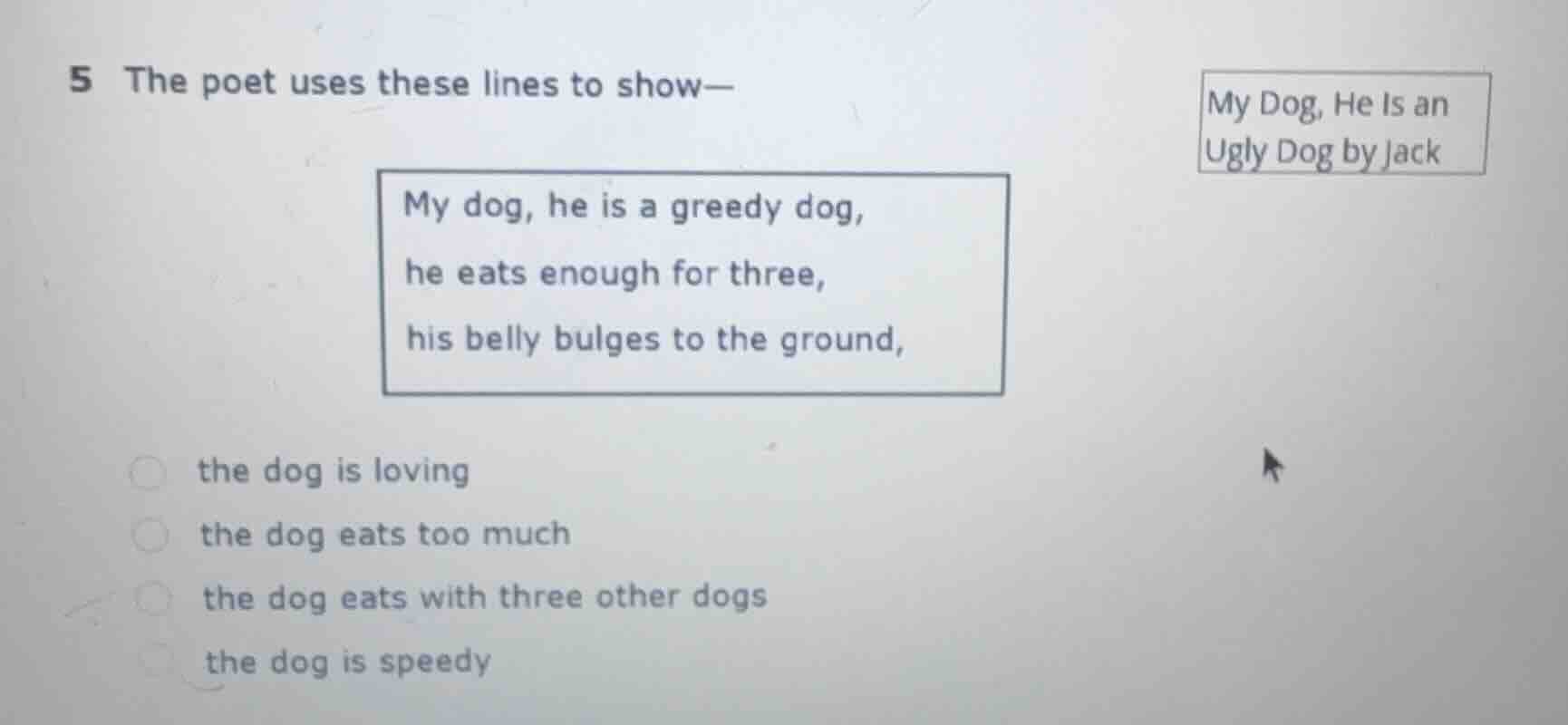 5 the poet uses these lines to show— my dog, he is an ugly dog by jack …