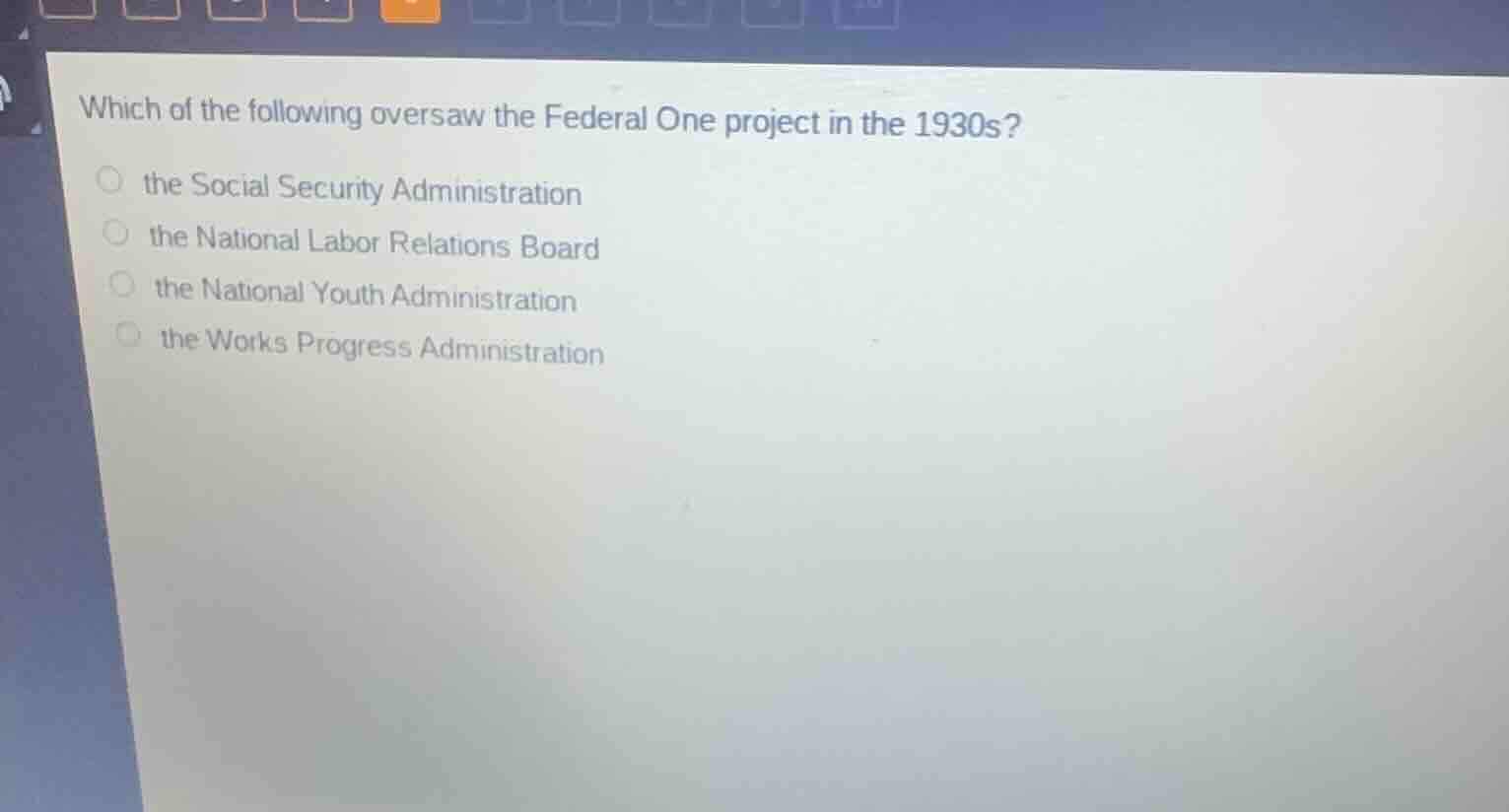 which of the following oversaw the federal one project in the 1930s? th…