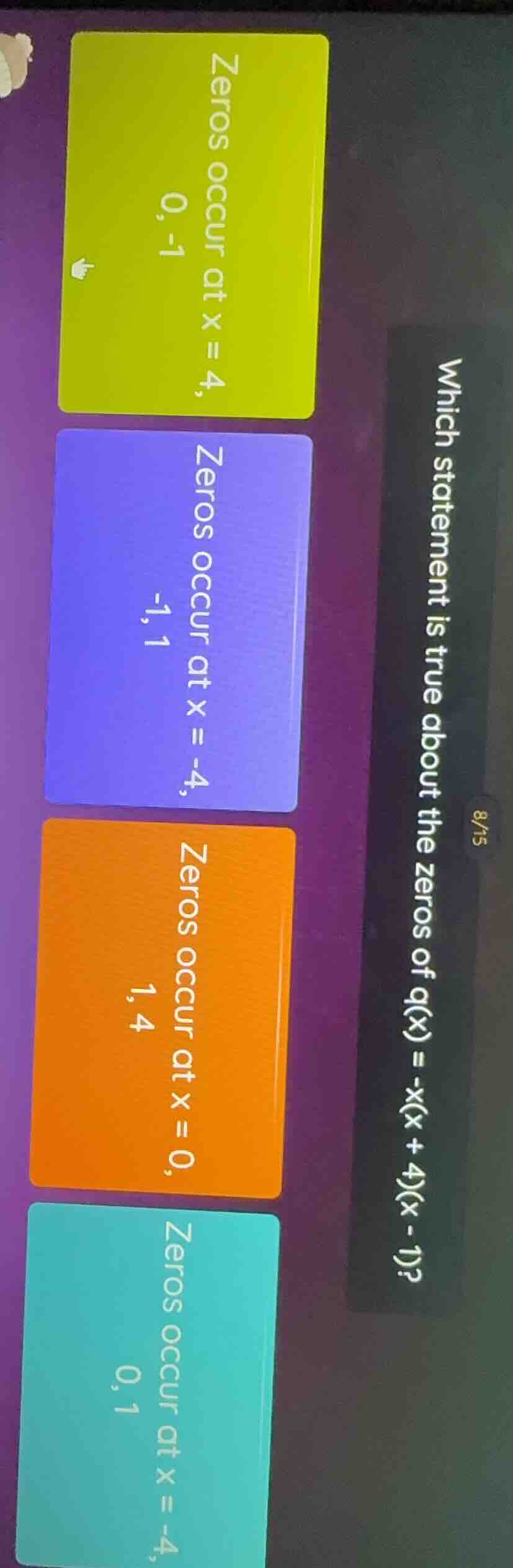which statement is true about the zeros of q(x) = -x(x + 4)(x - 1)? zer…