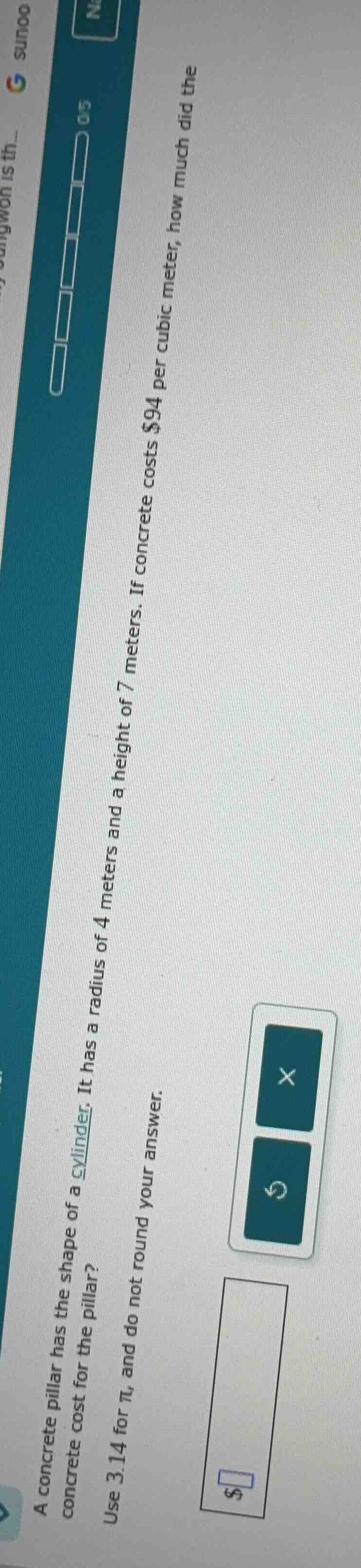 a concrete pillar has the shape of a cylinder. it has a radius of 4 met…