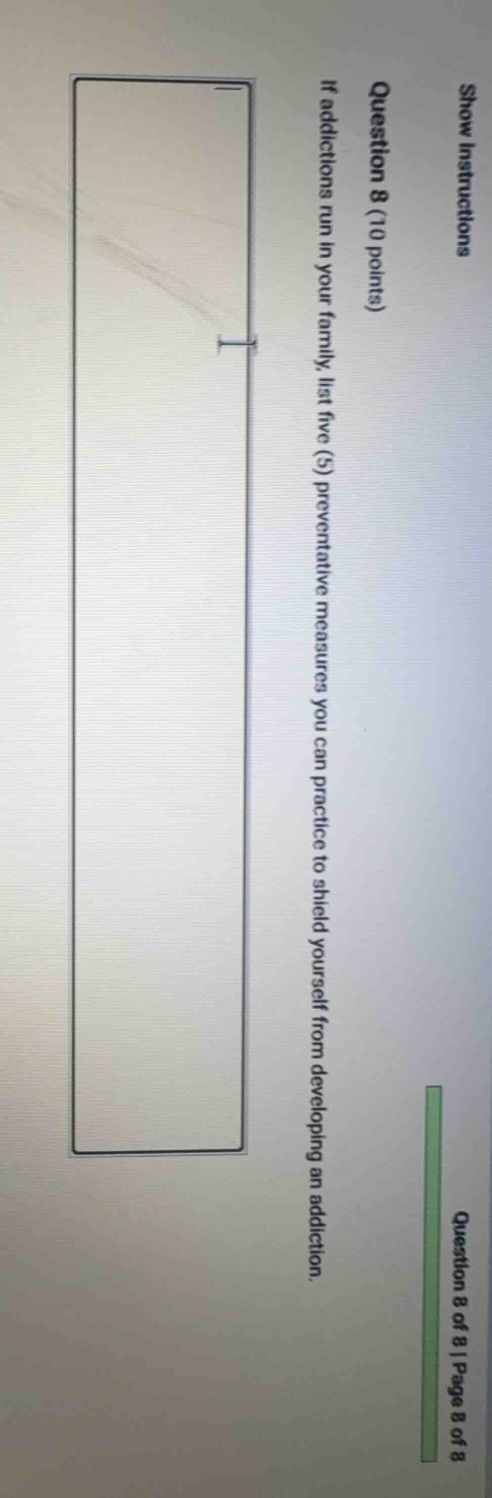 question 8 (10 points) if addictions run in your family, list five (5) …