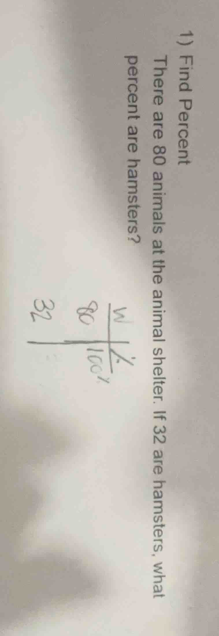 1) find percent there are 80 animals at the animal shelter. if 32 are h…