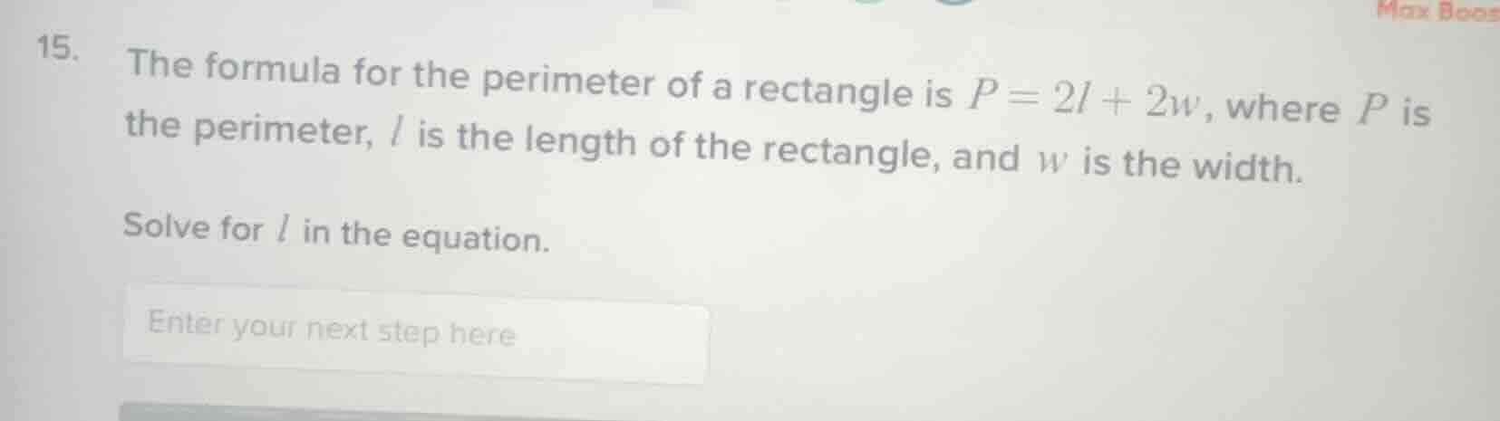 15. the formula for the perimeter of a rectangle is $p = 2l + 2w$, wher…