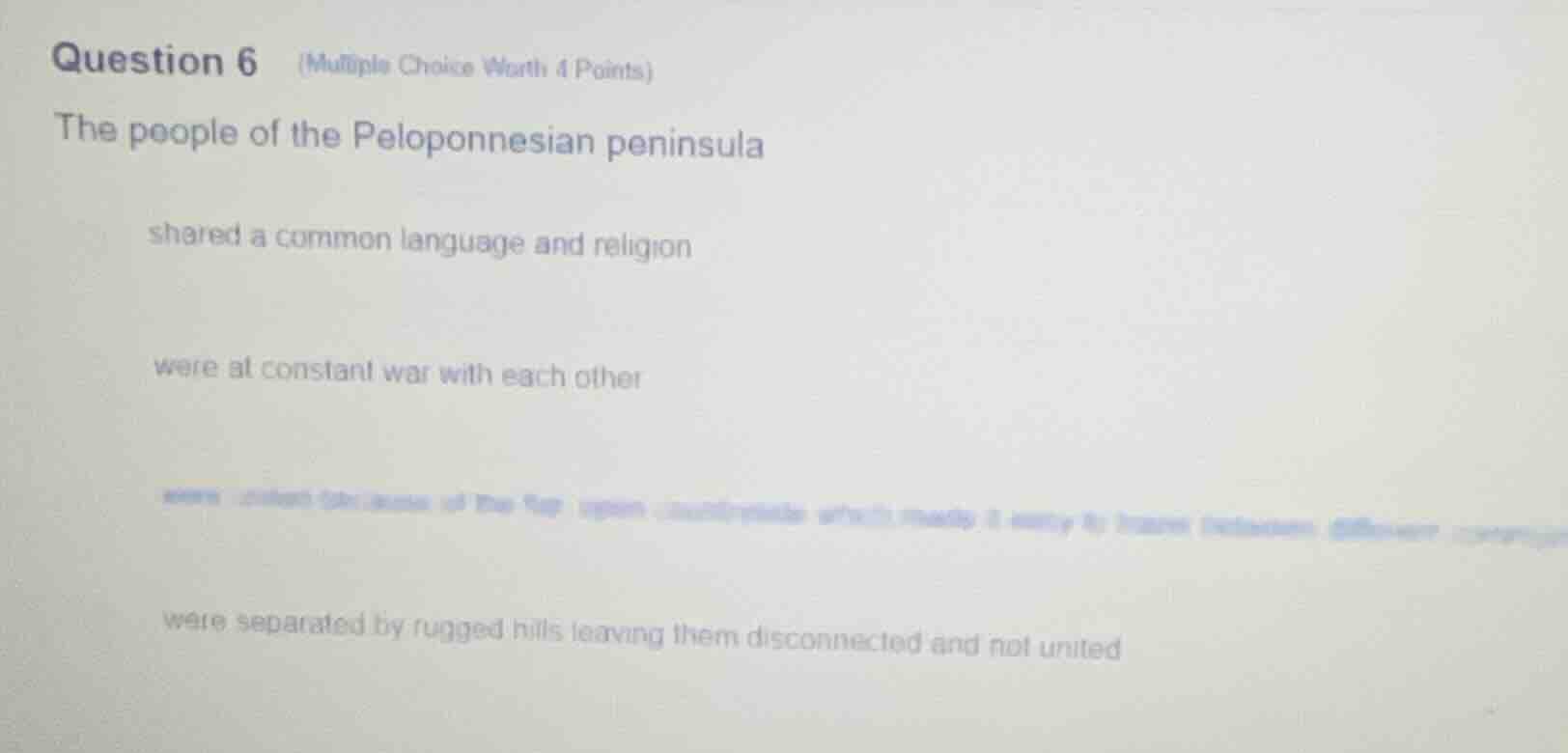 question 6 (multiple choice worth 4 points) the people of the peloponne…