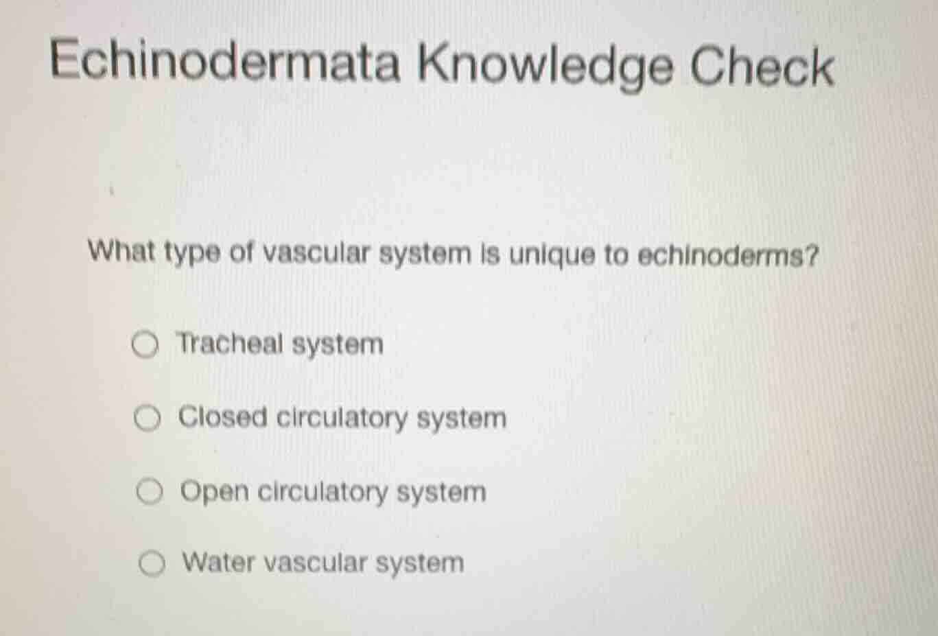 echinodermata knowledge check what type of vascular system is unique to…