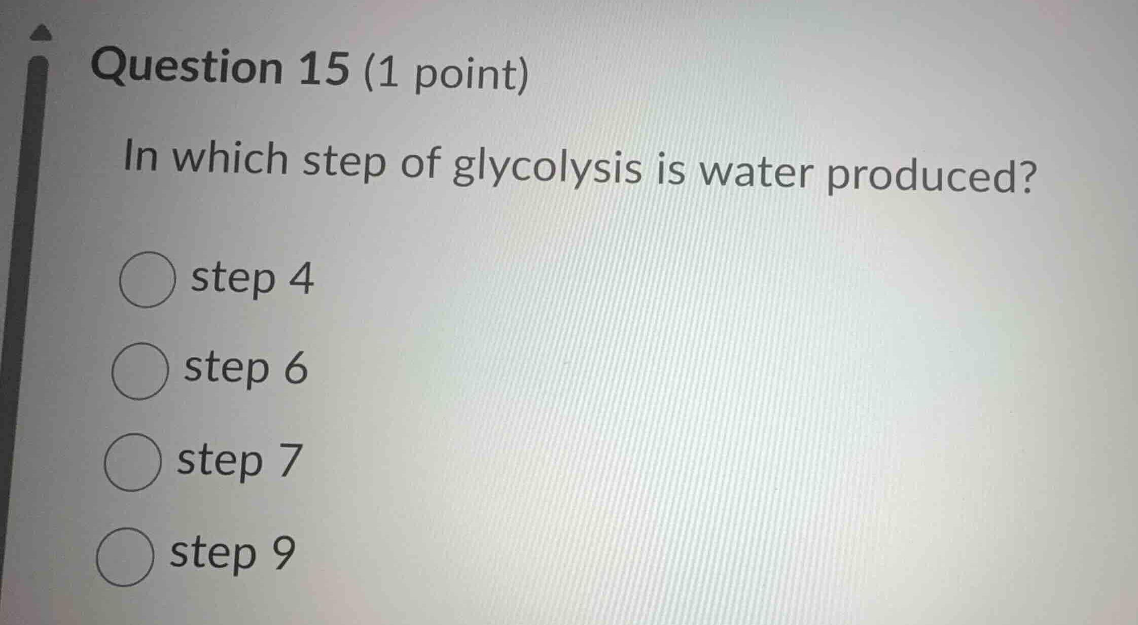 question 15 (1 point) in which step of glycolysis is water produced? ○ …