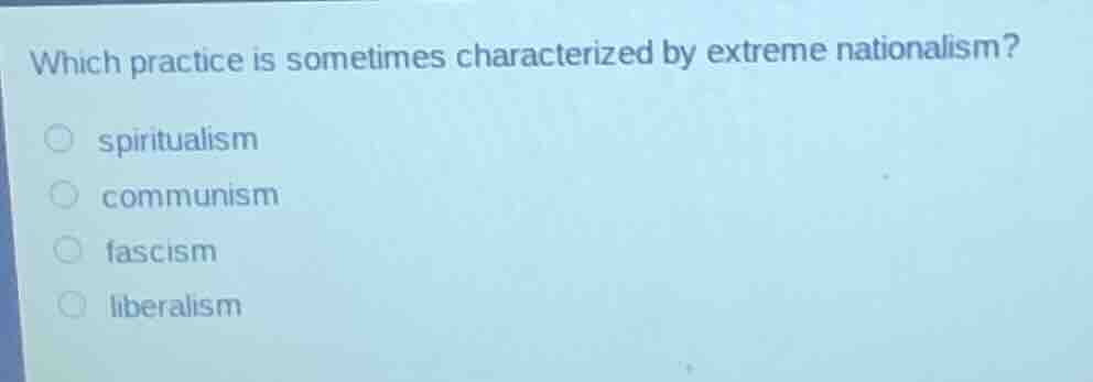which practice is sometimes characterized by extreme nationalism? ○ spi…